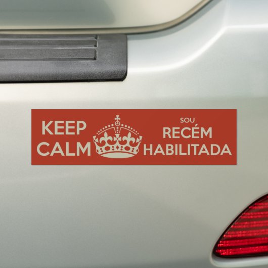 KEEP CALM - SOU RECÉM-HABILITADA BUMPERSTICKER (Op auto)