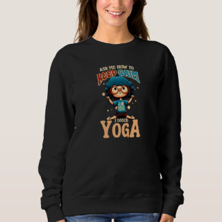 Keep Calm Teach Yoga Yoga Instructor Premium Trui