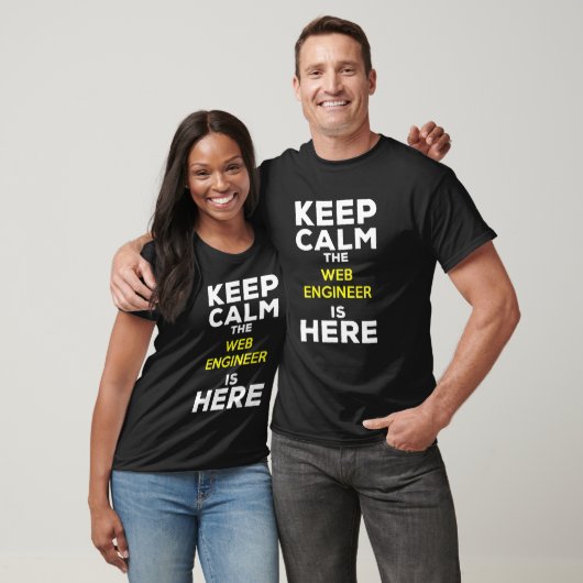 Keep Calm The Web Engineer Is Here T-shirt (Unisex)