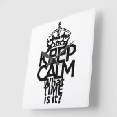 KEEP CALM WHAT TIME IS IT? BY MASANSER VIERKANTE KLOK (Hoek)