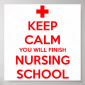 Keep Calm You Will Finish Nursing School Poster (Voorkant)
