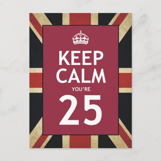 Keep Calm You're 25 Briefkaart (Voorkant)