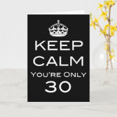 Keep Calm You're Only 30 Birthday Card Kaart (Gele Bloem)