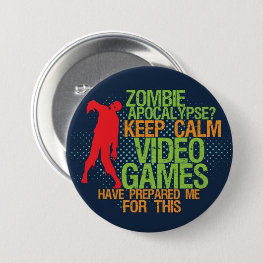 Keep Calm Zombie Apocalypse Funny Gamer Button (Voorkant /achterkant)