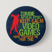 Keep Calm Zombie Apocalypse Funny Gamer Button (Voorkant)