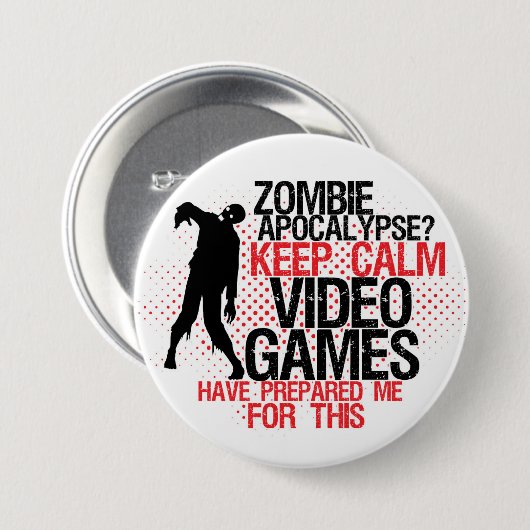 Keep Calm Zombie Apocalypse Funny Gamers Button (Voorkant /achterkant)