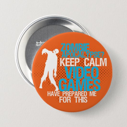 Keep Calm Zombie Apocalypse Funny Gaming Button (Voorkant /achterkant)