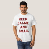 Keep calme and Smail T-shirt (Voorkant volledig)