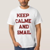 Keep calme and Smail T-shirt (Voorkant)