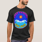 Keep Chasing The Sun Vacay Mode Dream T-shirt (Voorkant)