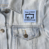 Keep CHRIST in CHRISTmas Square Button / Pin (In situ)