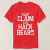 Keep Claim and Hack Beard T-shirt (Design voorkant)