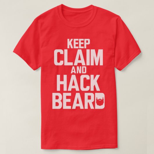 Keep Claim and Hack Beard T-shirt (Design voorkant)