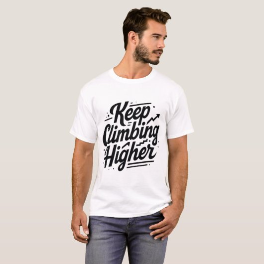 Keep Climbing Higher – Motivational Growth Mindset T-shirt (Voorkant volledig)