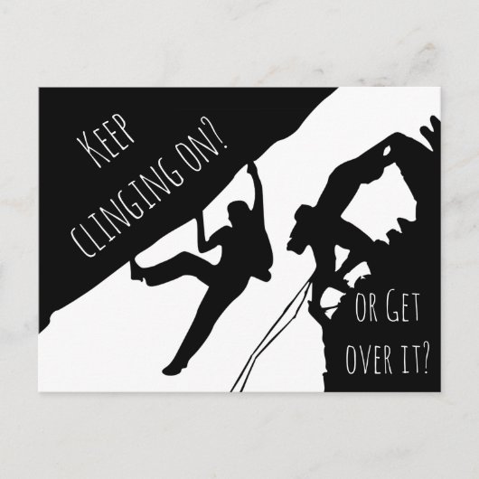 Keep Clinging On Or Get Over It? Rock Climbing Briefkaart (Voorkant)