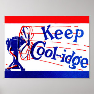 Keep Coolidge (Calvin Coolidge) Poster
