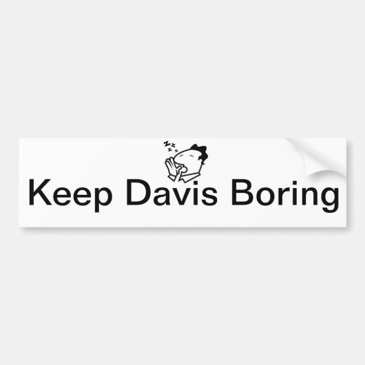 Keep Davis Boring Bumpersticker (Voorkant)