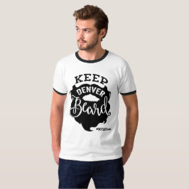 "Keep Denver Beard" - Mannen T-shirt