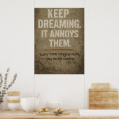 Keep Dreaming, Bold Motivational Rebellion Quote Poster (Keuken)