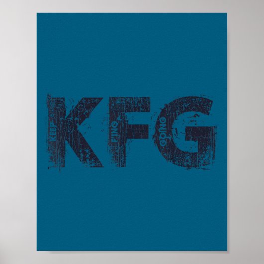 Keep F'ing Going Distressed Motivational Saying  Poster (Voorkant)