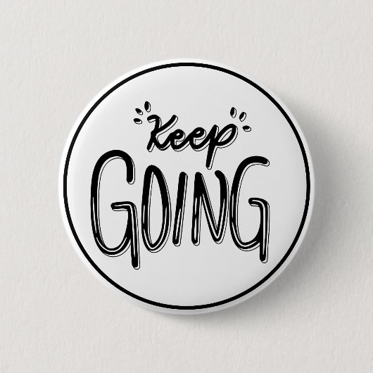Keep Going Black and White Motivational Ronde Button 5,7 Cm (Voorkant)