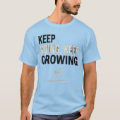 Keep Going, Keep Growing – Motivational Plant T-Sh T-shirt (Voorkant)