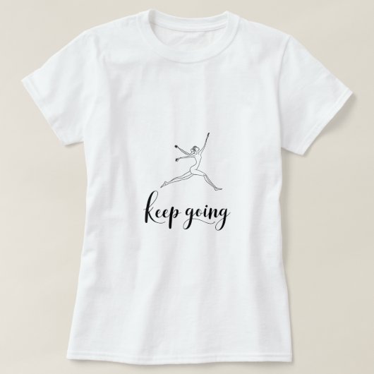 Keep Going – Motivatie T-shirt voor dames (Design voorkant)