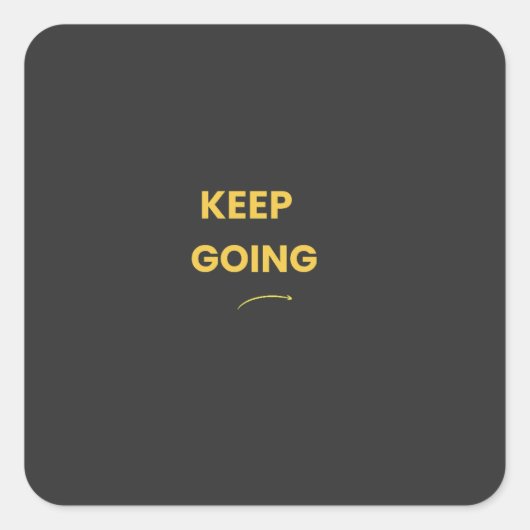 Keep Going Motivational Quote Sticker (Voorkant)
