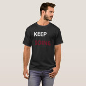 Keep Going T-shirt – Motiverend (Voorkant volledig)