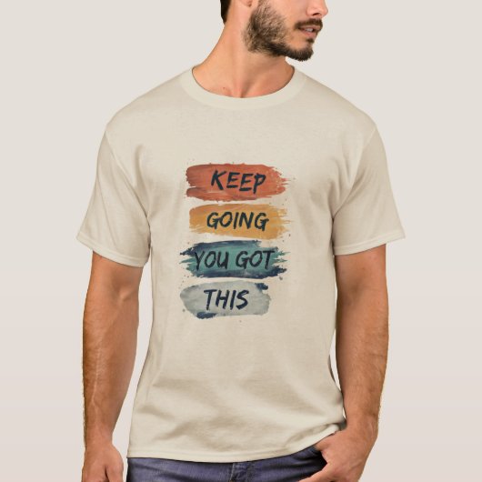 Keep Going You Got This Heren T-Shirt (Voorkant)