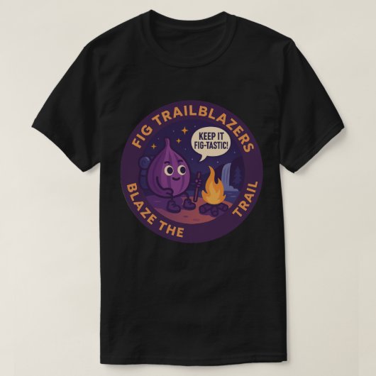 Keep It Fig-Tastic Camping Adventure T-shirt (Design voorkant)