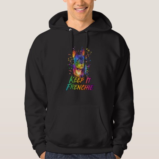 Keep It Frenchie French Bulldog Humor Frenchie Dog Hoodie (Voorkant)