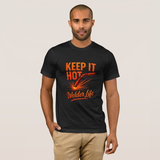 Keep It Hot Welding T-Shirt – Levenslooplamp voor  (Voorkant volledig)