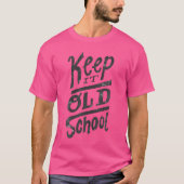 Keep It Old School T Shirt - Old School Rap T Shir (Voorkant)