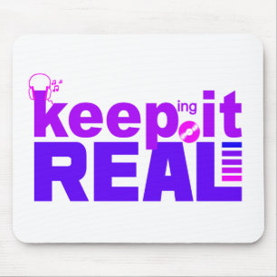 Keep It Real mousepad Muismat