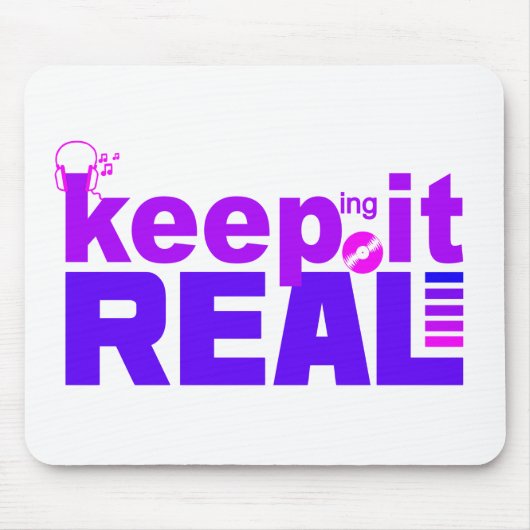 Keep It Real mousepad Muismat (Voorkant)