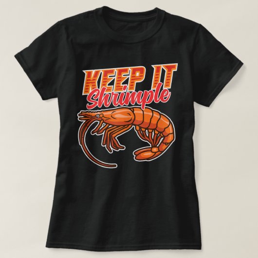 Keep It Shrimple Prawn Seafoods Craving Eater T-shirt (Design voorkant)