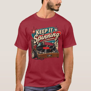Keep It Spinning Retro Vinylplatenspeler T-shirt