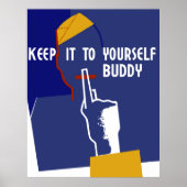 Keep It To Yourself Buddy Poster (Voorkant)