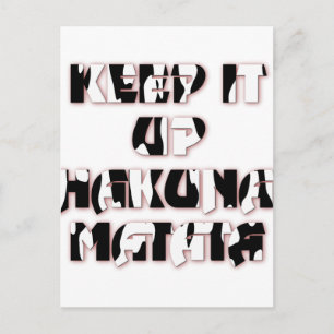 Keep It Up / Hakuna Matata Kunstdruk Briefkaart