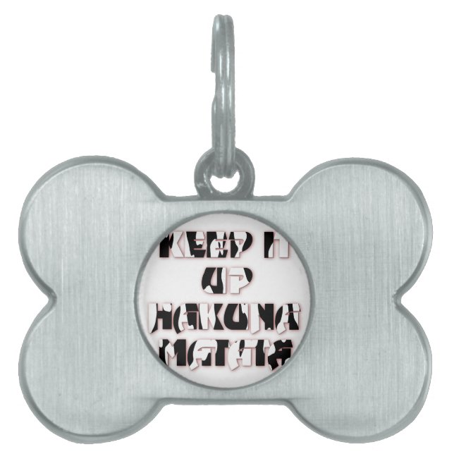 Keep It Up / Hakuna Matata Kunstdruk Huisdieren Naamplaatje (voorkant)