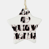 Keep It Up / Hakuna Matata Kunstdruk Keramisch Ornament (Rechts)