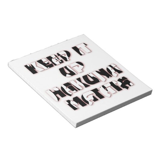 Keep It Up / Hakuna Matata Kunstdruk Notitieblok (Schuin)