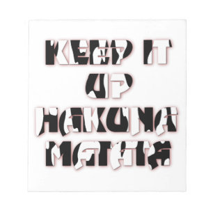 Keep It Up / Hakuna Matata Kunstdruk Notitieblok