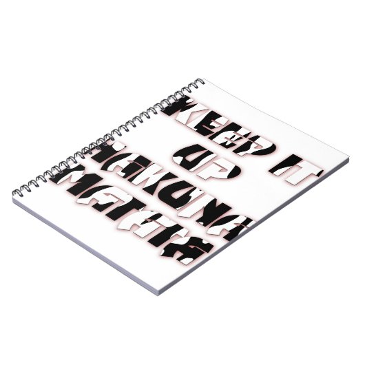 Keep It Up / Hakuna Matata Kunstdruk Notitieboek (Linkerzijde)