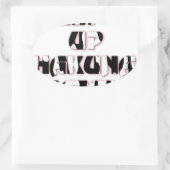 Keep It Up / Hakuna Matata Kunstdruk Ovale Sticker (Tas)