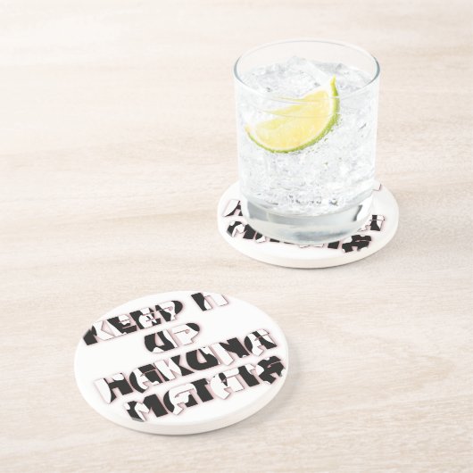 Keep It Up / Hakuna Matata Kunstdruk Zandsteen Onderzetter (Zijkant)