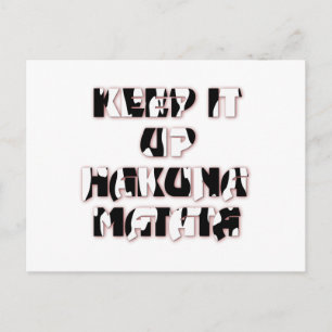 Keep It Up / Hakuna Matata Kunstprint Briefkaart