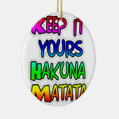 Keep It Yours Hakuna Matata Kunstdruk Keramisch Ornament (Rechts)