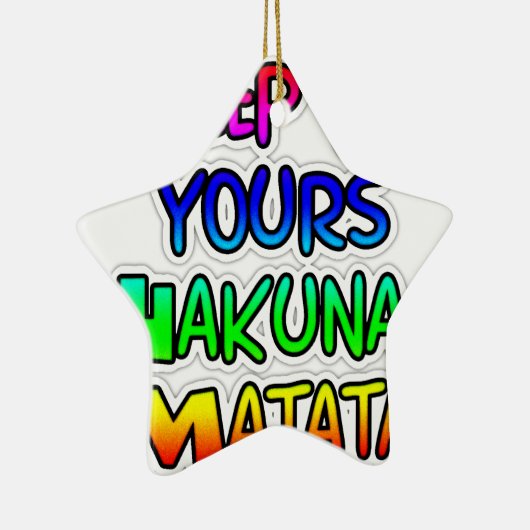 Keep It Yours Hakuna Matata Kunstdruk Keramisch Ornament (Rechts)